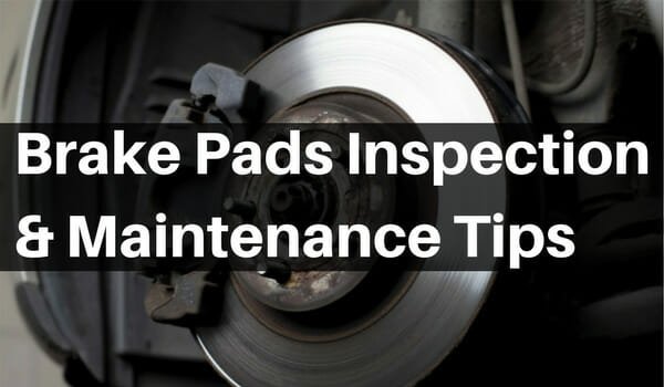 Inspection and Maintenance: Brake Pads